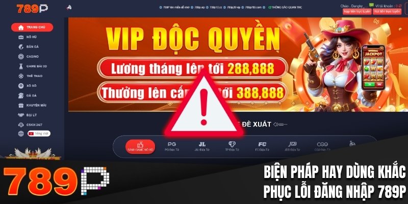 Biện pháp hay dùng khắc phục lỗi đăng nhập 789P