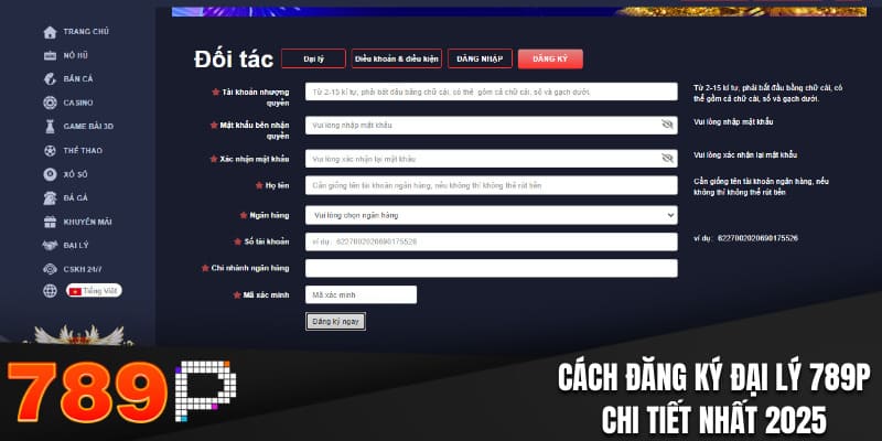 Cách đăng ký đại lý 789P chi tiết nhất 2025