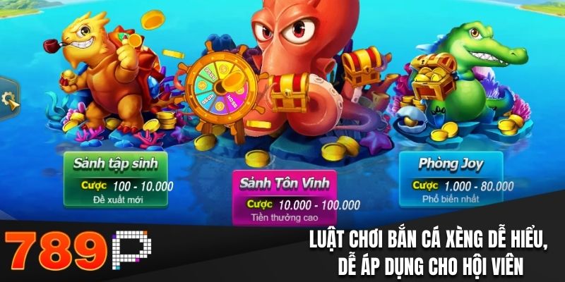 Luật chơi bắn cá xèng dễ hiểu, dễ áp dụng cho hội viên