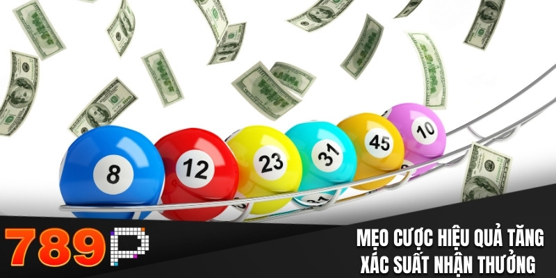 Mẹo cược hiệu quả tăng xác suất nhận thưởng 