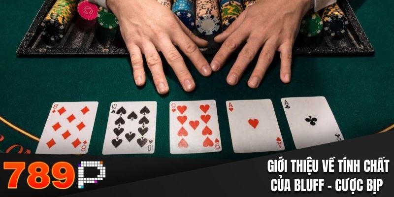 Tìm hiểu tính chất của chiến thuật Bluff bài trong Poker