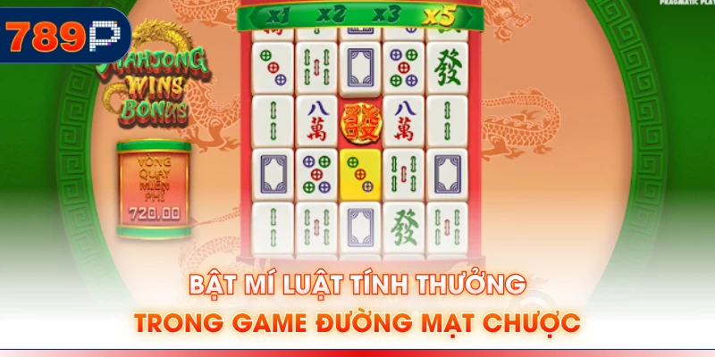 Bật mí luật tính thưởng trong game đường mạt chược