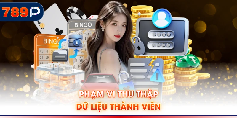 Phạm vi thu thập dữ liệu thành viên